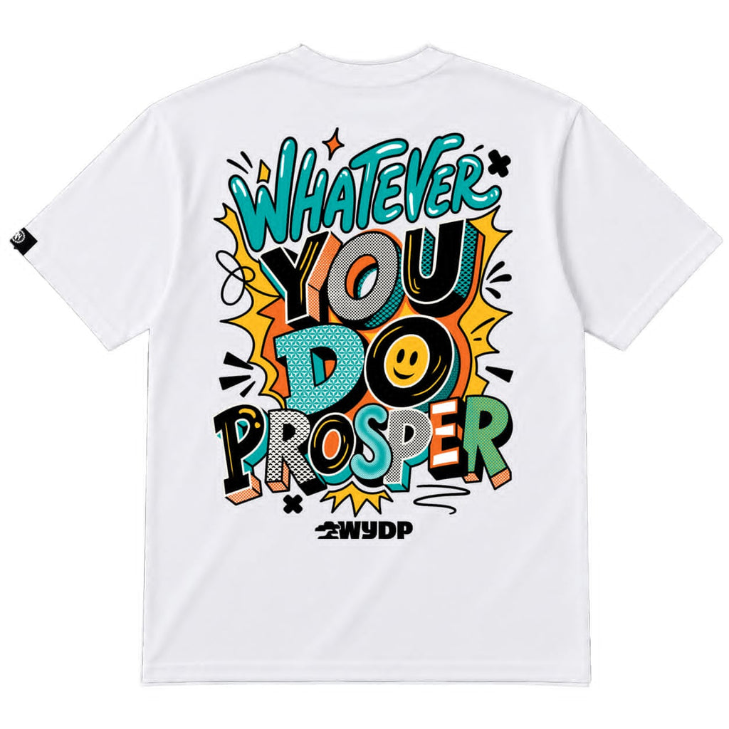 Whatever You Do Prosper Men's T-Shirt | Inspirational Graphic Tee | Motivational Streetwear