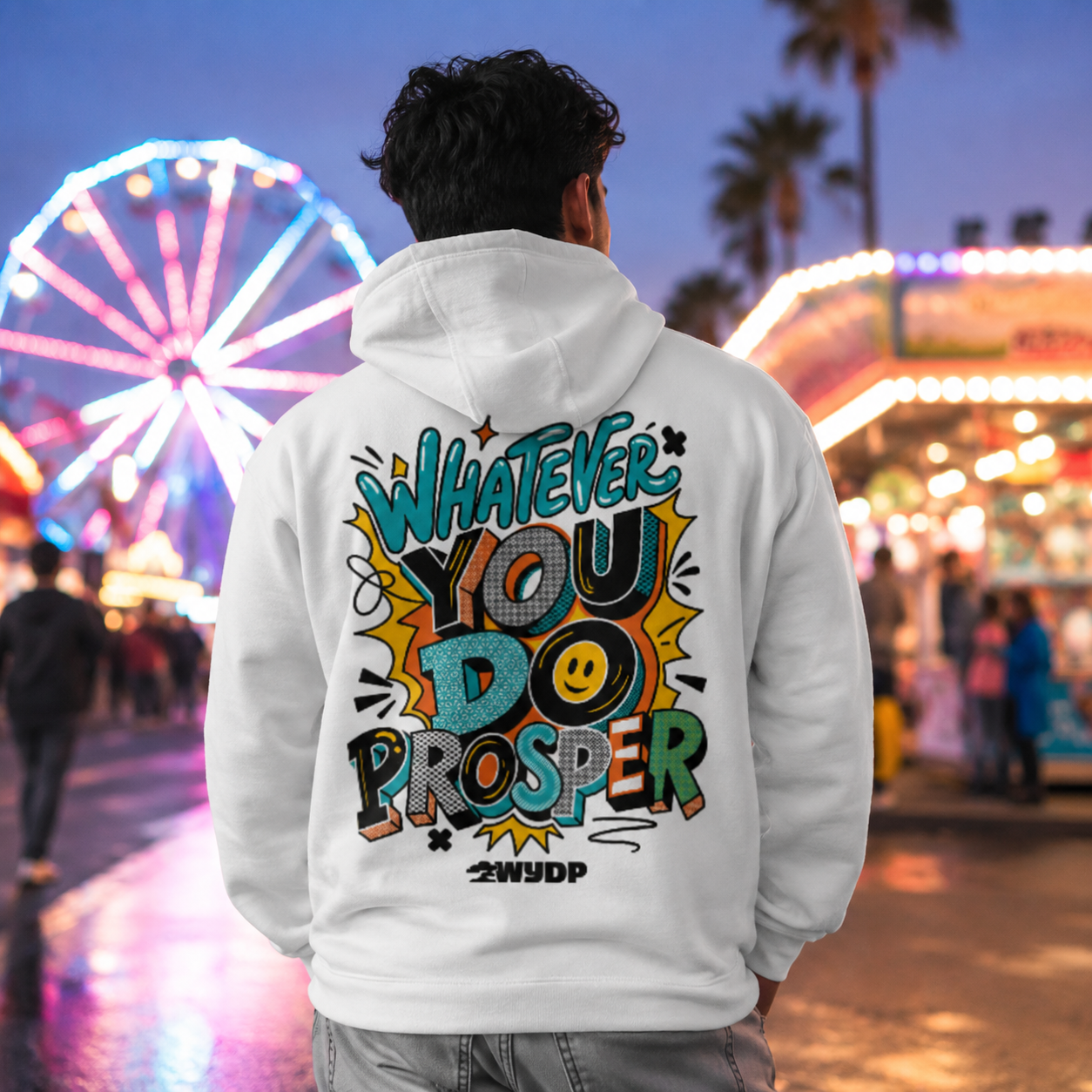 Whatever You Do Prosper Hoodie for Men | Colorful Graphic Streetwear Pullover | Gift for Him