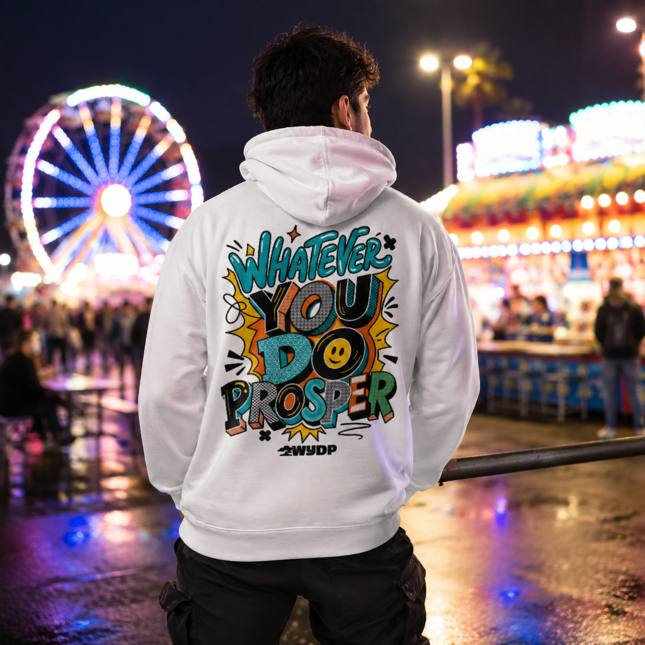 Whatever You Do Prosper Hoodie for Men | Colorful Graphic Streetwear Pullover | Gift for Him
